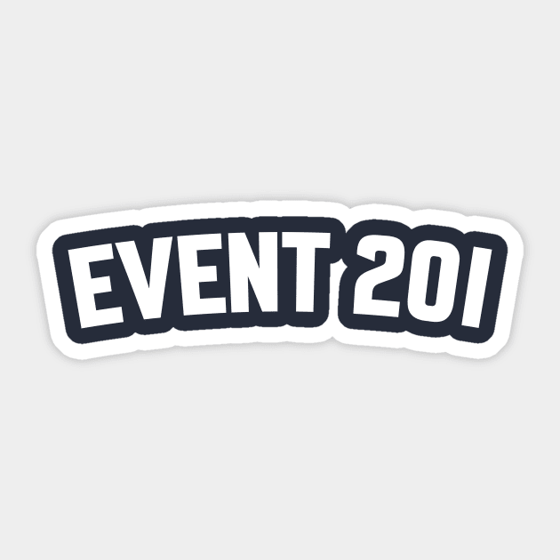 EVENT 201 Sticker by LOS ALAMOS PROJECT T